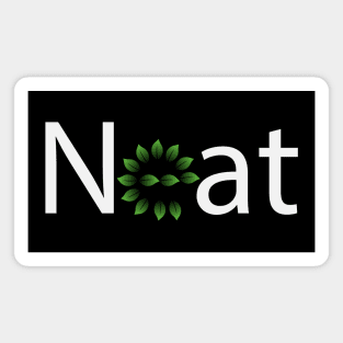 Neat being neat artistic typography design Magnet